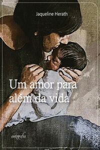 Um amor para além da vida