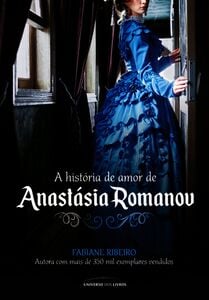 A História De Amor De Anastasia  Romanov