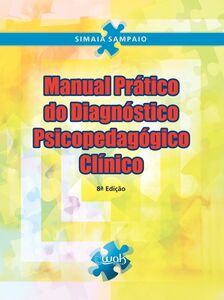 Manual prático do diagnóstico psicopedagógico clínico