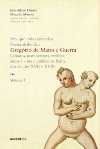 Para que todos entendais. Poesia atribuída a Gregório de Matos e Guerra - Vol. 5