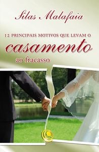 12 principais motivos que levam o casamento ao fracasso