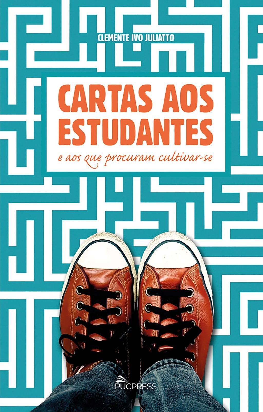 Cartas aos estudantes e aos que procuram cultivar-se