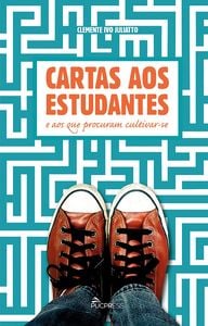 Cartas aos estudantes e aos que procuram cultivar-se