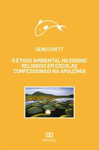 O ethos ambiental no ensino religioso em escolas confessionais na Amazônia