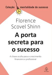A porta secreta para o sucesso A porta secreta para o sucesso