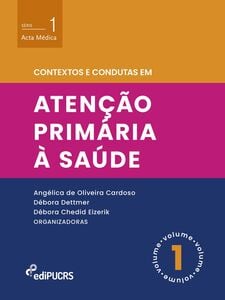 Contextos e condutas em atenção primária à saúde – Volume 1