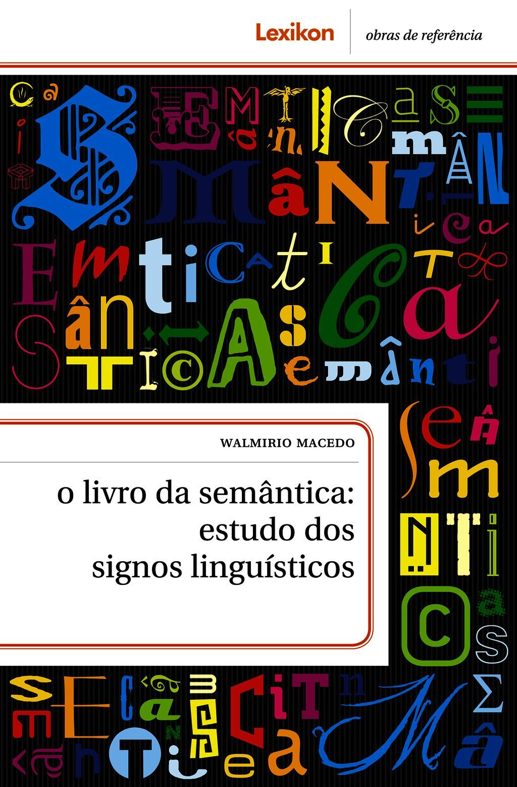 O Livro Da Semântica: Estudo Dos Signos Linguísticos