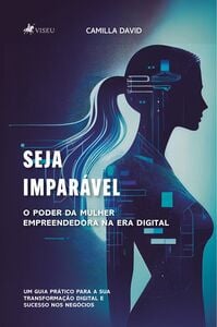 Seja Imparável - O Poder da Mulher Empreendedora na Era Digital