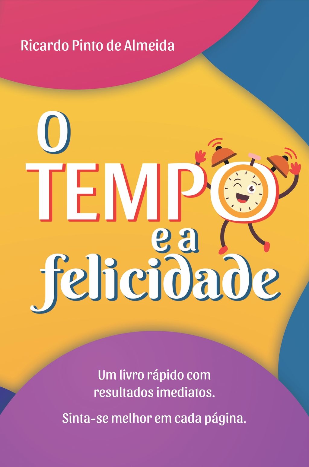 O Tempo e a Felicidade