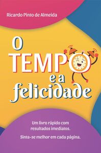 O Tempo e a Felicidade