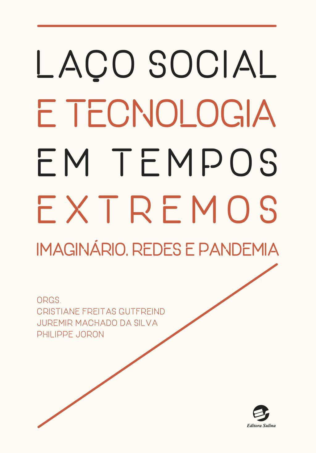 Laço social e tecnologia em tempos extremos