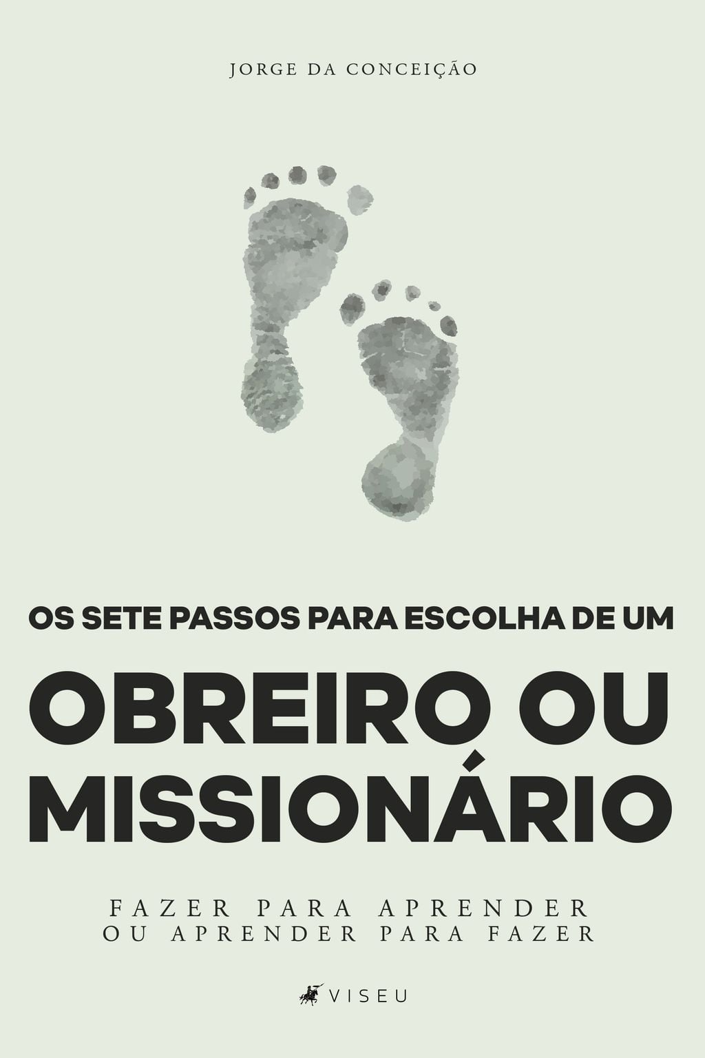 Os sete passos para escolha de um obreiro ou missionário
