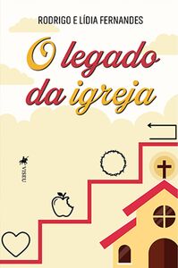 O Legado da Igreja