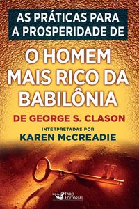 As práticas para a prosperidade de "O homem mais rico da Babilônia", de George S. Clason