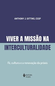 Viver a missão na interculturalidade