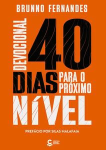 Devocional 40 Dias Para o Próximo Nível