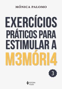 Exercícios práticos para estimular a memória vol. 3