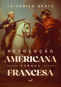 Revolução Americana versus Francesa