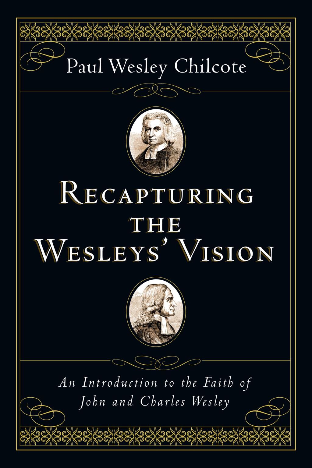 Recapturing the Wesleys' Vision