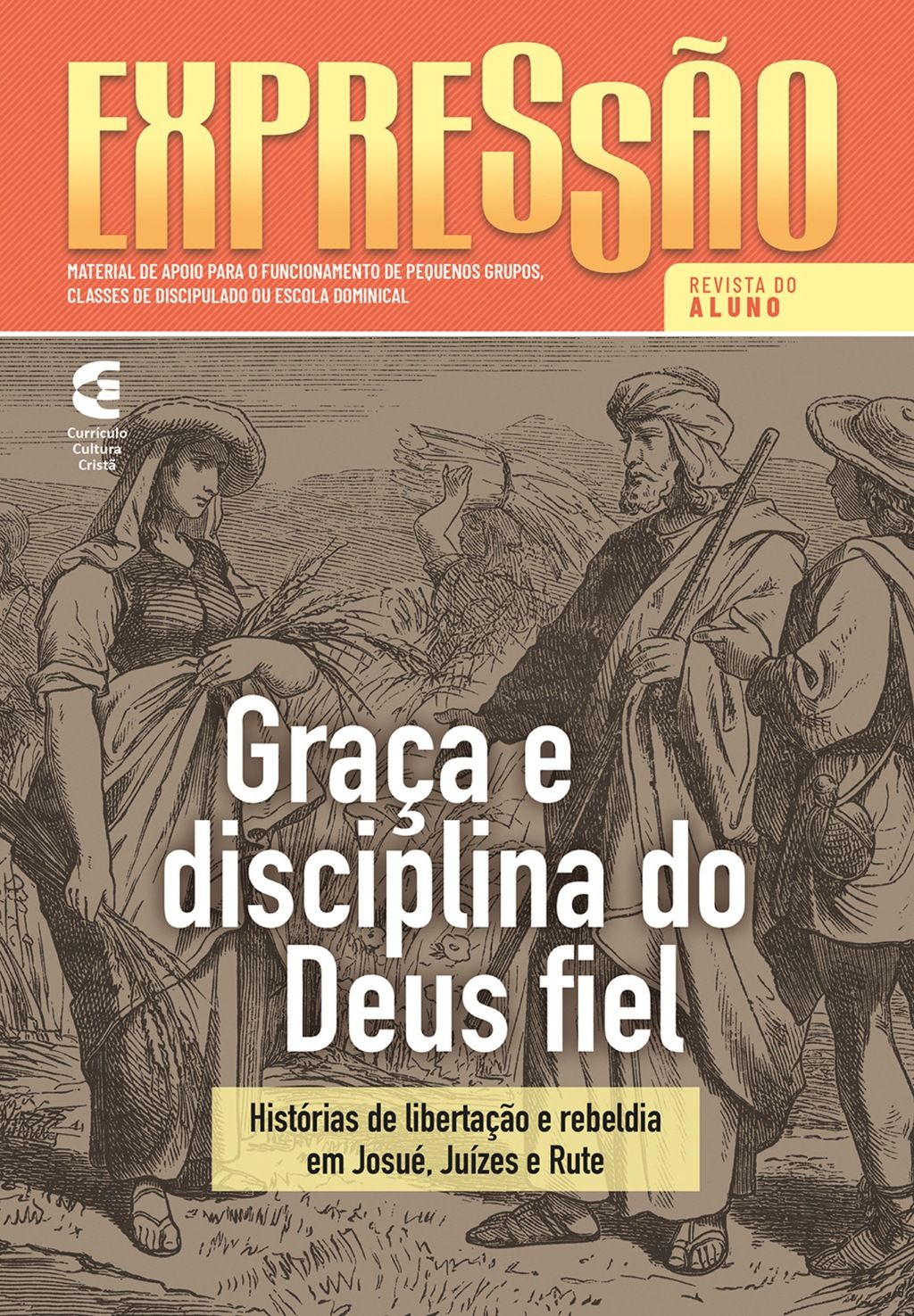 A graça e disciplina do Deus fiel - Revista do aluno