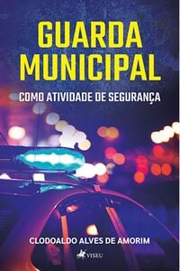 Guarda Municipal como atividade de segurança