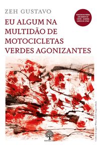 Eu Algum na Multidão de Motocicletas Verdes Agonizantes