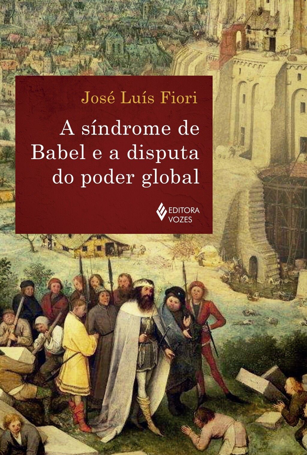 A síndrome de Babel e a disputa do poder global