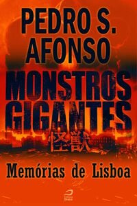 Monstros Gigantes - Kaiju - Memórias De Lisboa