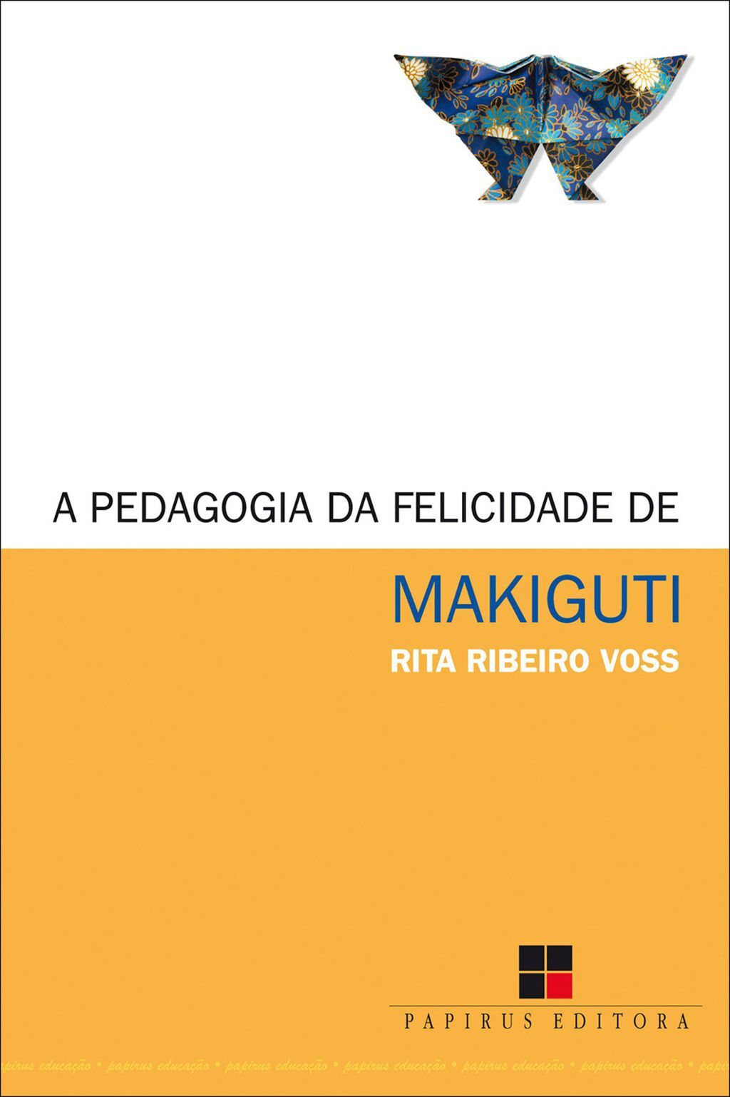 A Pedagogia da felicidade de Makiguti