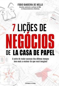 7 LIÇÕES DE NEGÓCIOS DE LA CASA DE PAPEL