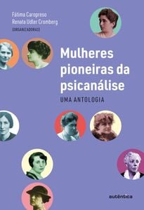 Mulheres pioneiras da psicanálise
