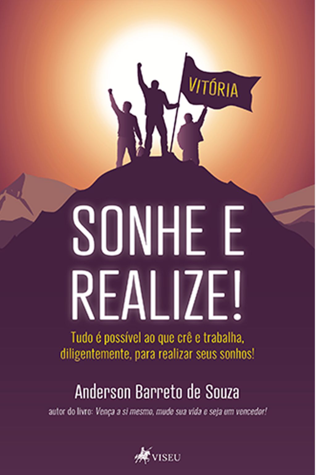 Sonhe e realize!