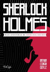 Mais aventuras de Sherlock Holmes