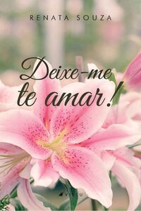 Deixe-me te amar!