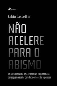 Não Acelere para o abismo