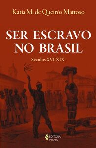 Ser escravo no Brasil