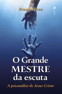 O Grande Mestre da escuta