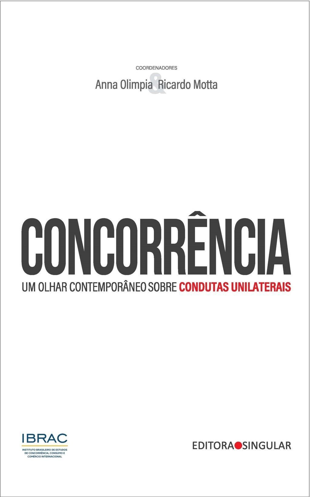 Concorrência: um olhar contemporâneo sobre condutas unilaterais