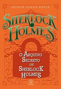 O arquivo secreto de Sherlock Holmes