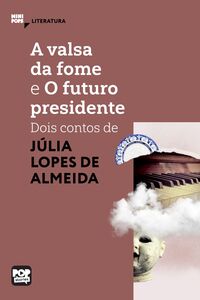A valsa da fome e O futuro presidente