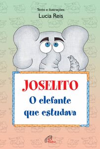 Joselito, o elefante que estudava