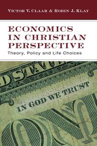 Economics in Christian Perspective