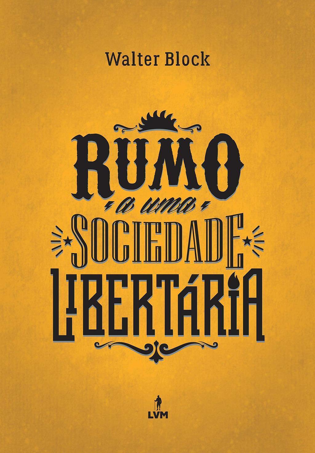 Rumo a uma sociedade libertária