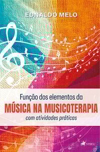 Função dos elementos da música na musicoterapia com atividades práticas