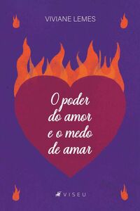 O Poder do Amor e o Medo de Amar