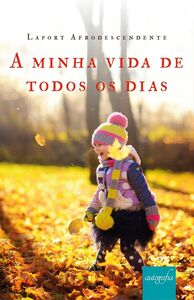 A minha vida de todos os dias