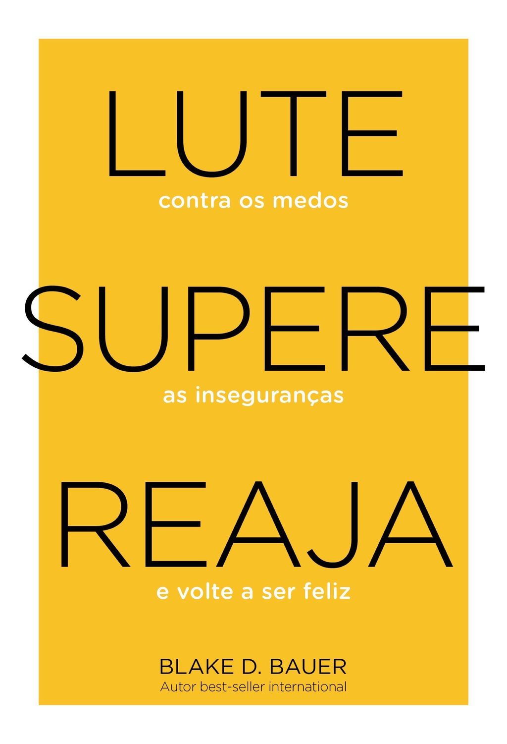 Lute. Supere. Reaja.