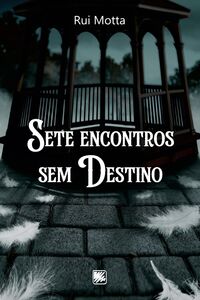 SETE ENCONTROS SEM DESTINO
