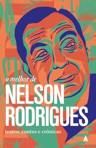 O melhor de Nelson Rodrigues