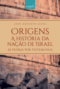 Origens – a história da nação de Israel: as pedras por testemunha
